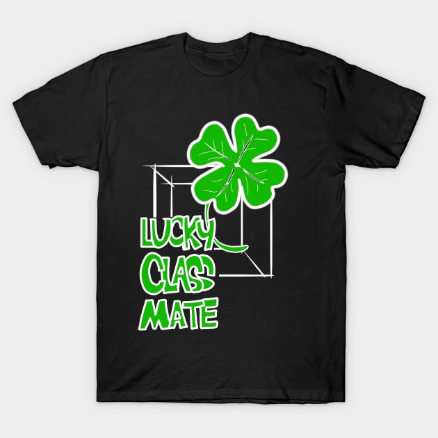 St Patrick's Day Lucky Classmate Out of the Box T-Shirt by HCreatives